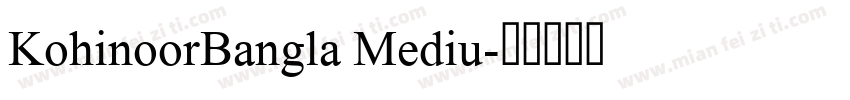 KohinoorBangla Mediu字体转换